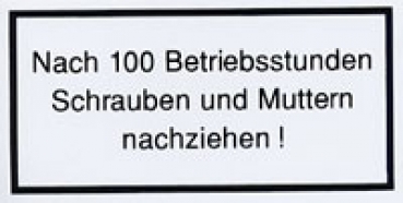 Aufkleber "Nach 100 Betriebsstunden ..." weiß